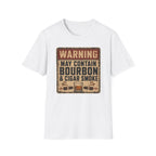 Warning: May Contain Bourbon & Cigar Smoke T-Shirt