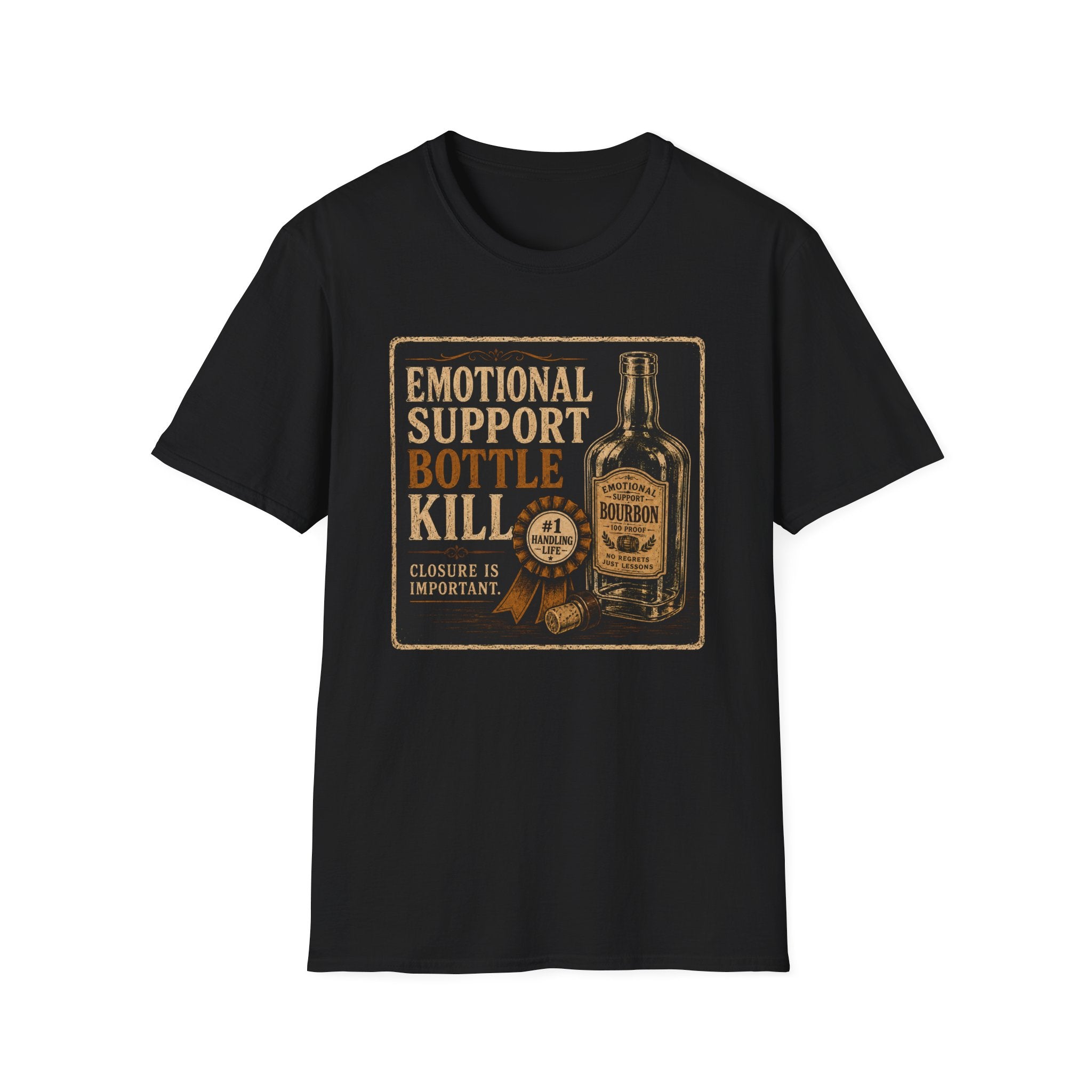 Emotional Support Bottle Kill T-Shirt