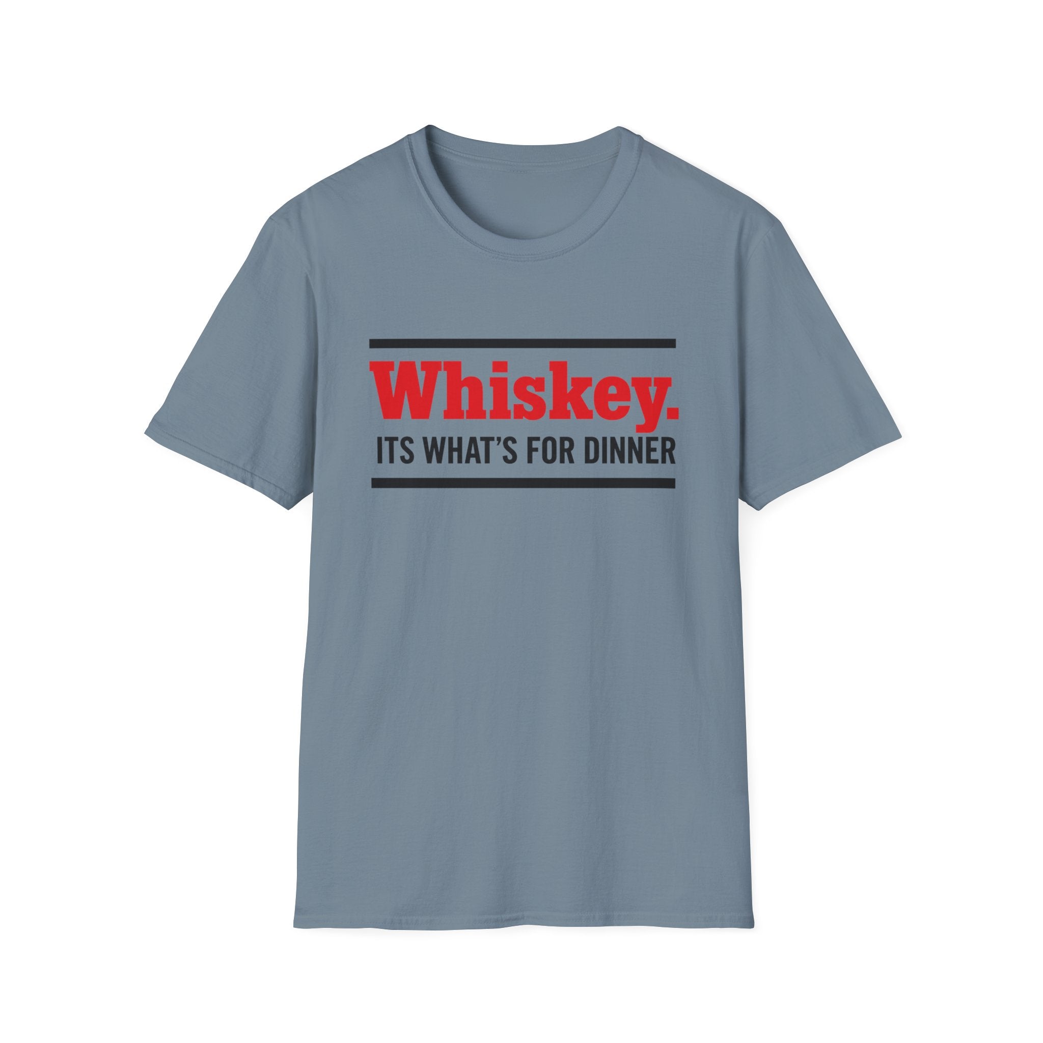 Copy of Whiskey It’s What’s For Dinner T-Shirt