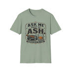 Copy of Ask Me About My Ash T-Shirt