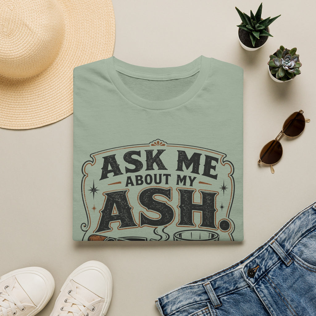 Copy of Ask Me About My Ash T-Shirt