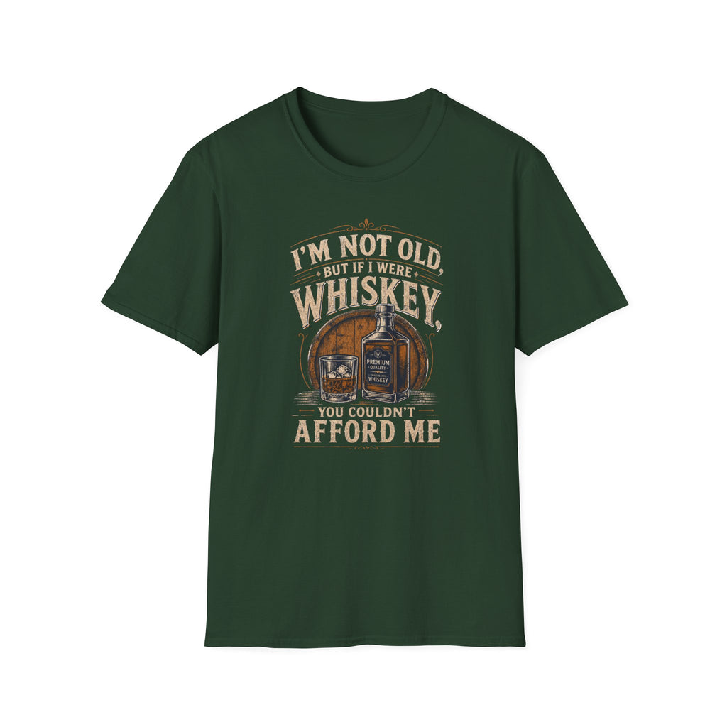 I'm Not Old But If I Were Whiskey T-Shirt