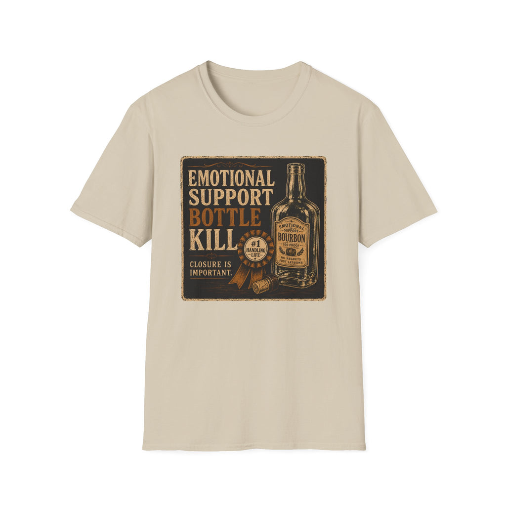 Emotional Support Bottle Kill T-Shirt