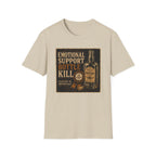 Emotional Support Bottle Kill T-Shirt