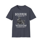 Bourbon Goes In Wisdom Comes Out T-Shirt