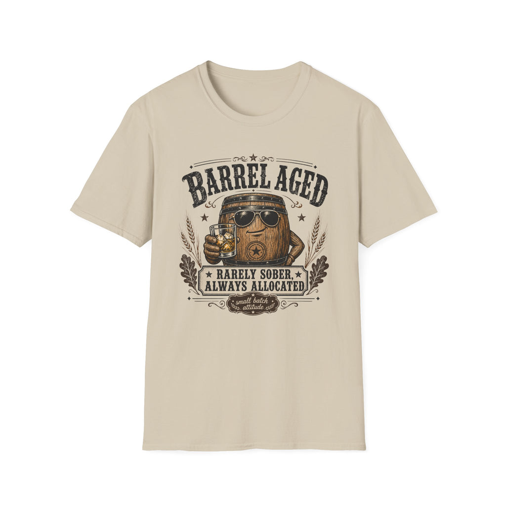 Barrel Aged: Rarely Sober, Always Allocated T-Shirt