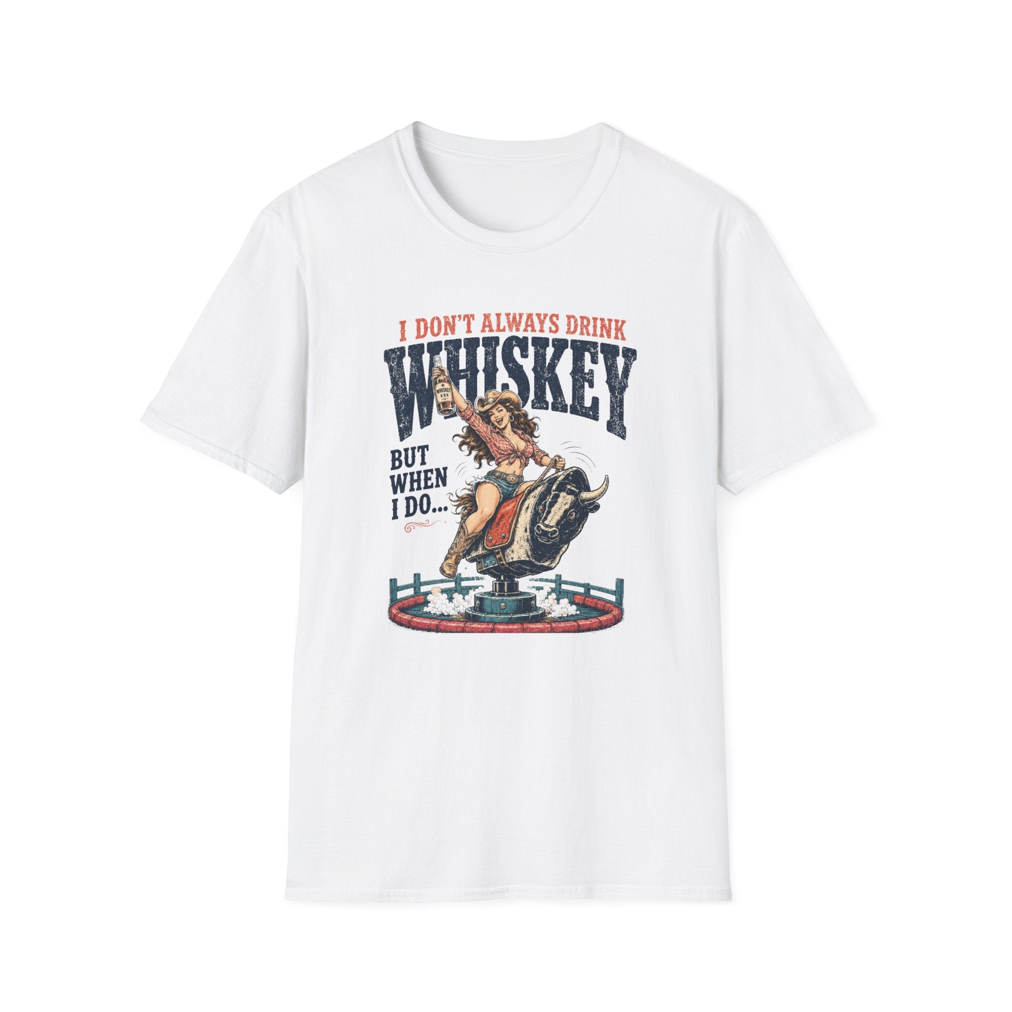 Whiskey Rodeo T‑Shirt — “I Don’t Always Drink Whiskey But When I Do…” Graphic Tee
