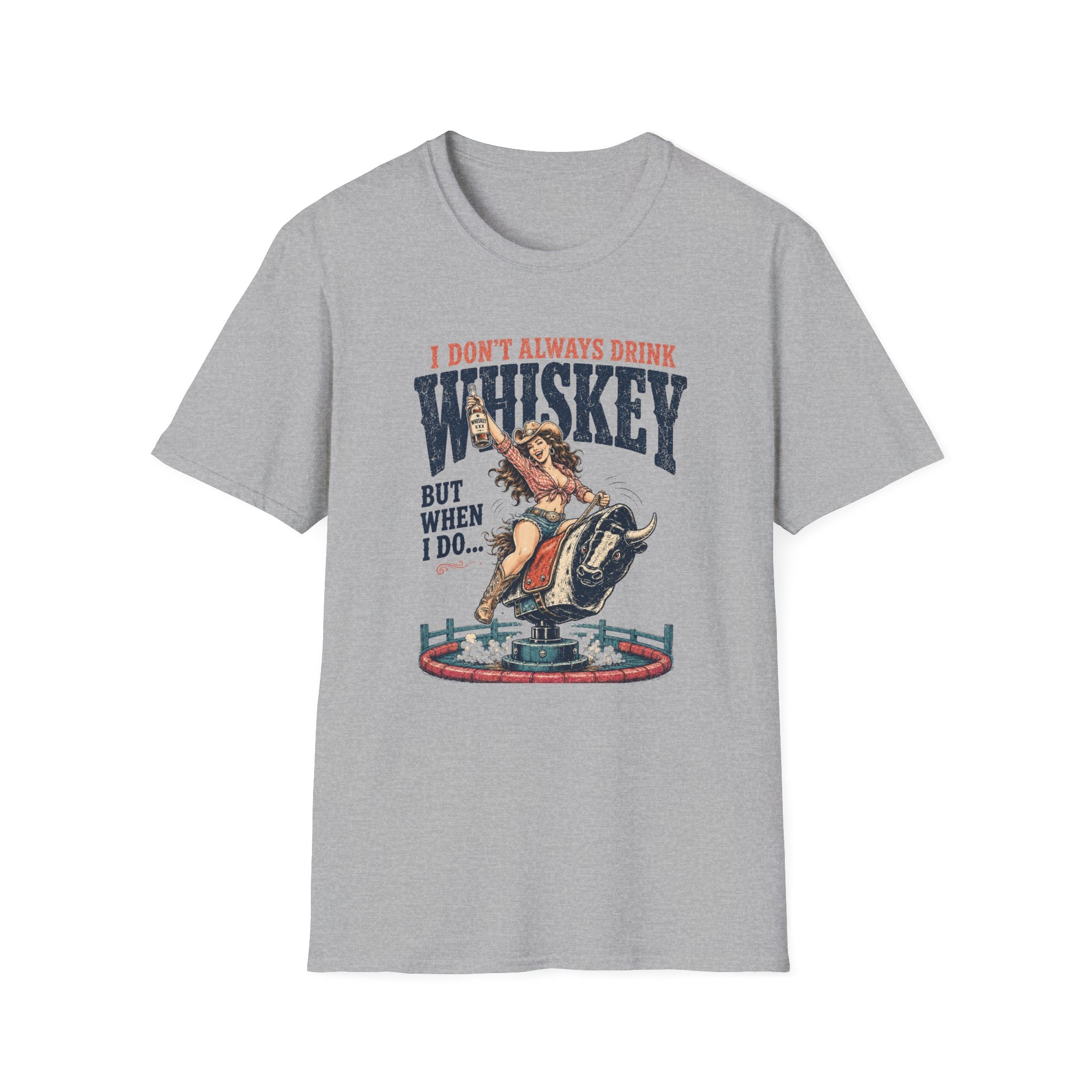 Whiskey Rodeo T‑Shirt — “I Don’t Always Drink Whiskey But When I Do…” Graphic Tee
