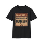 Warning May Contain Bourbon T-Shirt