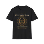 Certified Slow T-Shirt