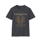 Certified Slow T-Shirt