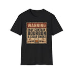 Copy of Warning: May Contain Bourbon & Cigar Smoke T-Shirt