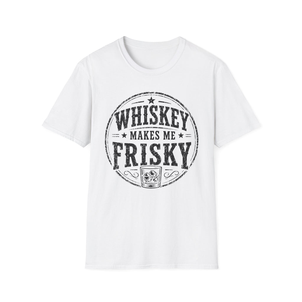 Copy of Whiskey Makes Me Friskey T-Shirt — Vintage Bar Drinking Graphic Tee