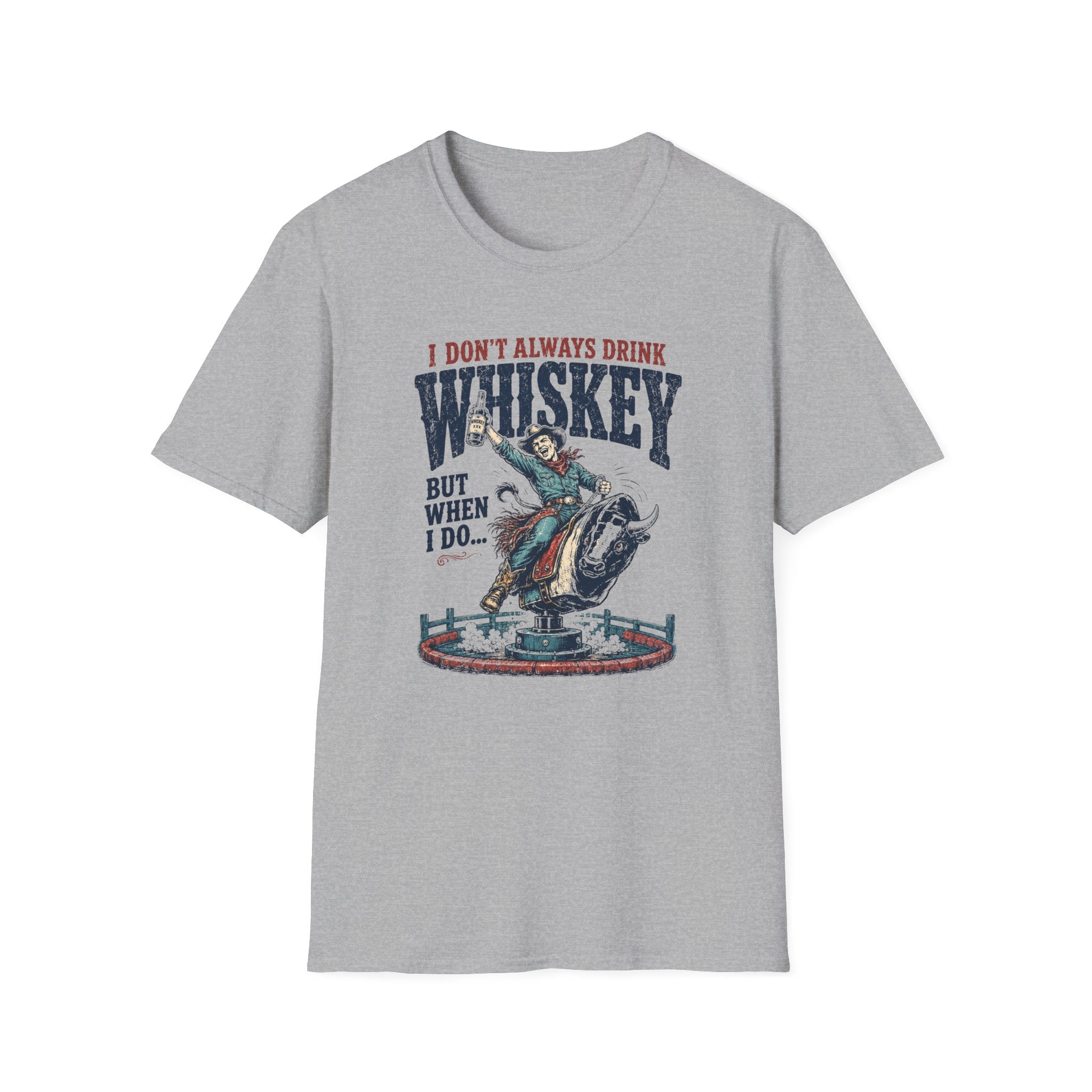 I Don't Always Drink Whiskey But When I Do T-Shirt — Rodeo Bull Rider Graphic Tee