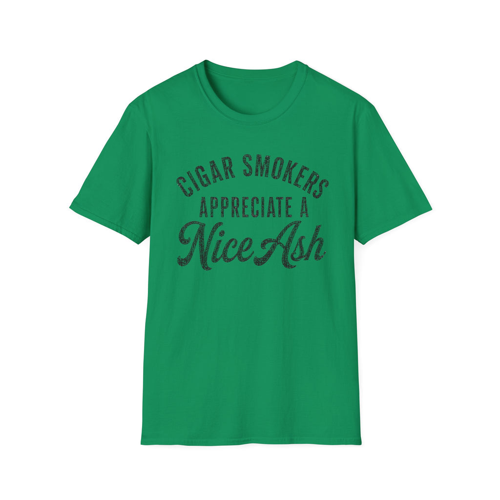 Cigar Smokers Appreciate A Nice Ash T-Shirt