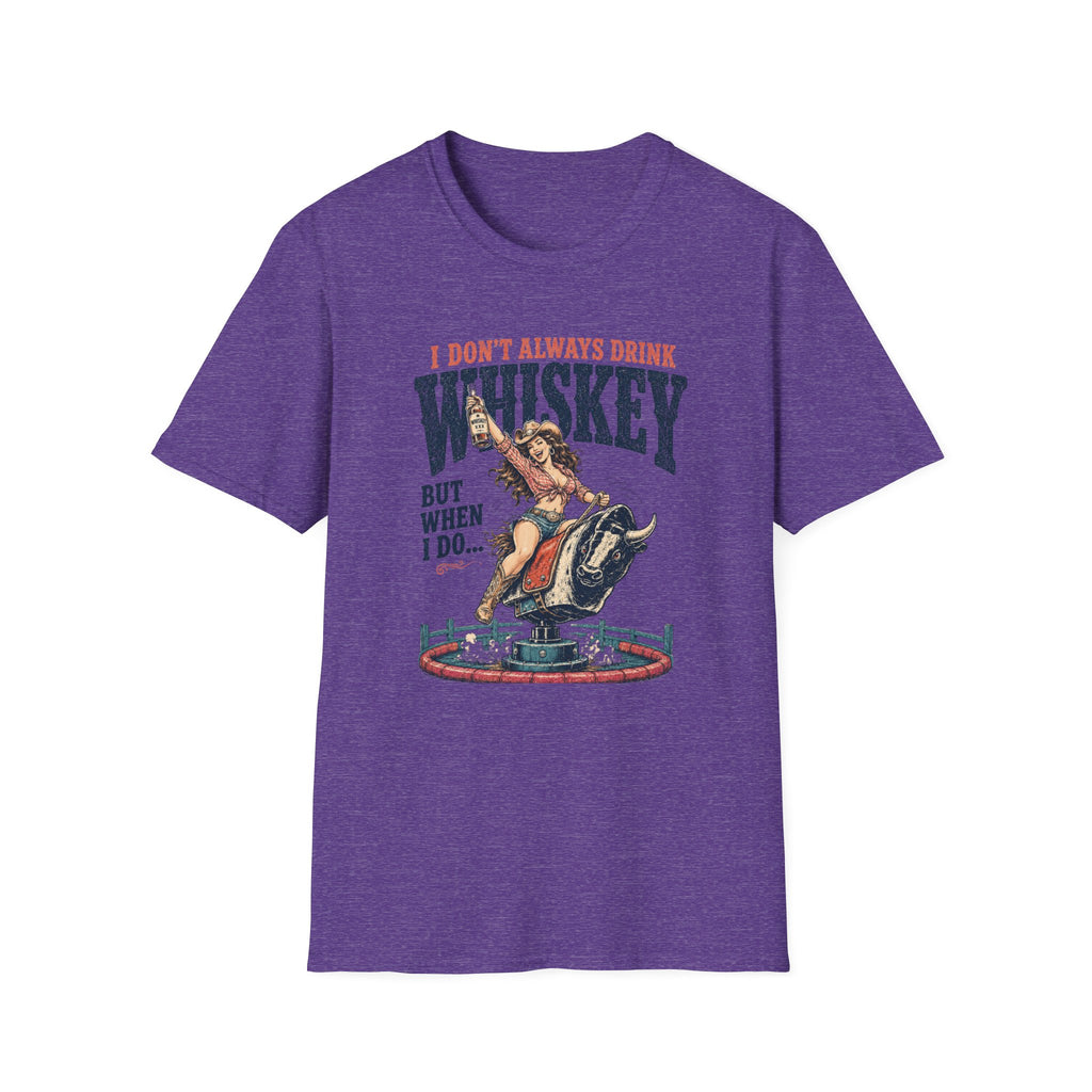 Whiskey Rodeo T‑Shirt — “I Don’t Always Drink Whiskey But When I Do…” Graphic Tee