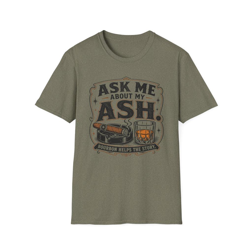 Ask Me About My Ash T-Shirt
