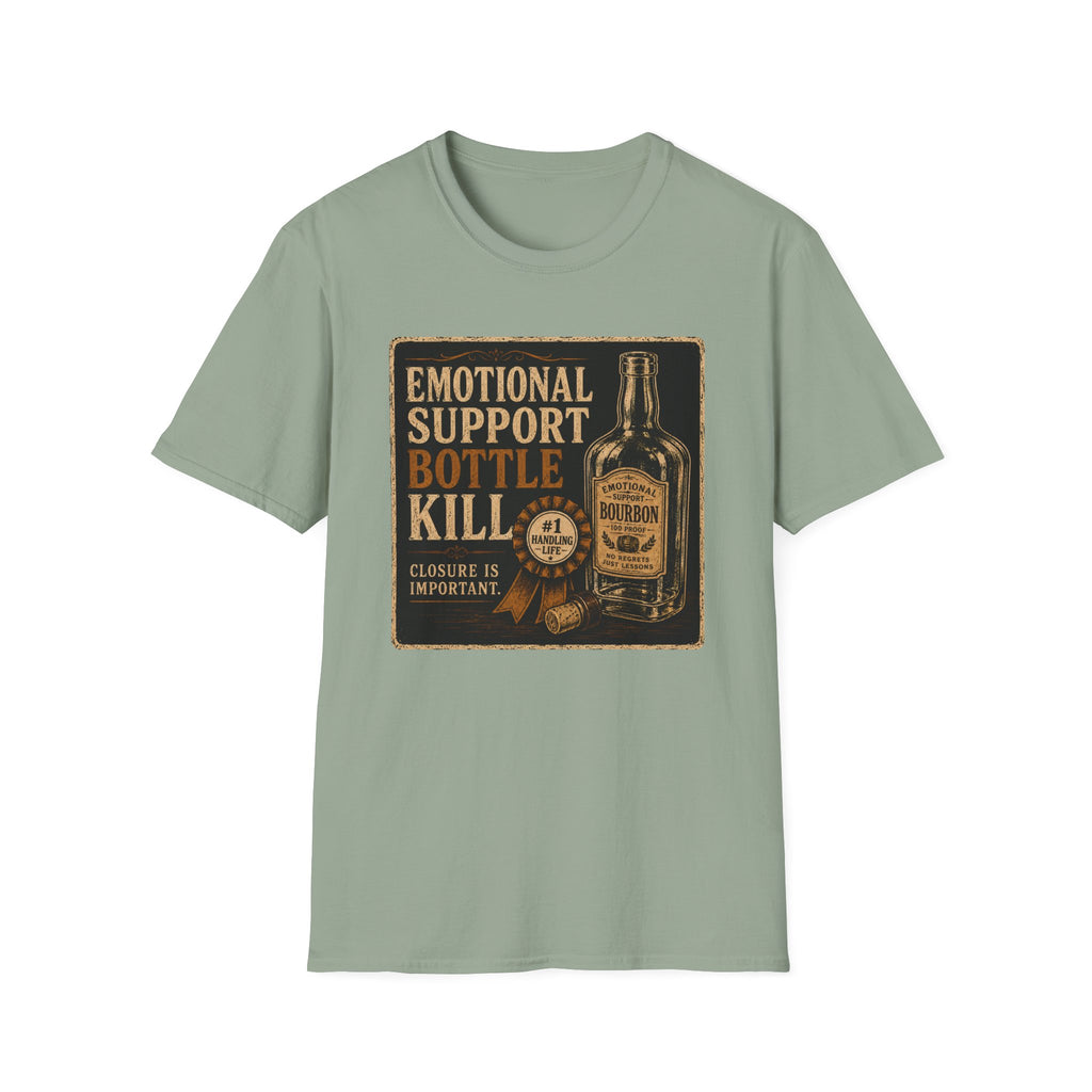 Emotional Support Bottle Kill T-Shirt