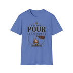 I Have Pour Standards T-Shirt