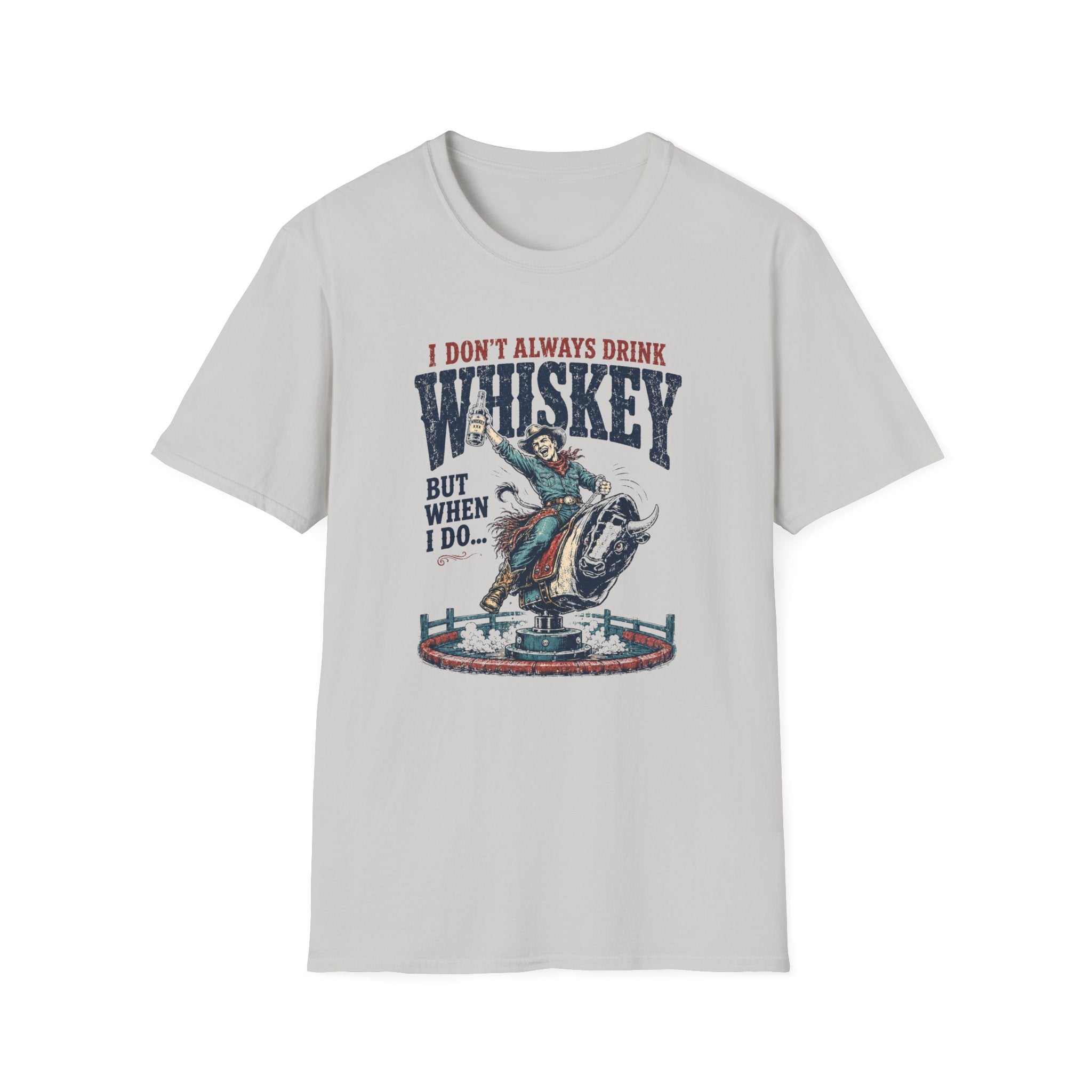 I Don't Always Drink Whiskey But When I Do T-Shirt — Rodeo Bull Rider Graphic Tee