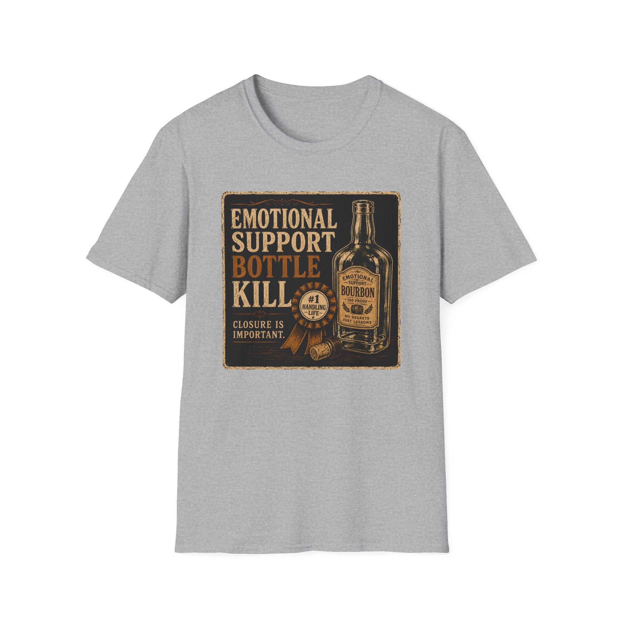 Emotional Support Bottle Kill T-Shirt
