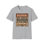 Warning: May Contain Bourbon & Cigar Smoke T-Shirt