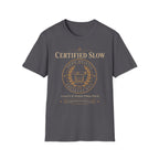 Certified Slow T-Shirt