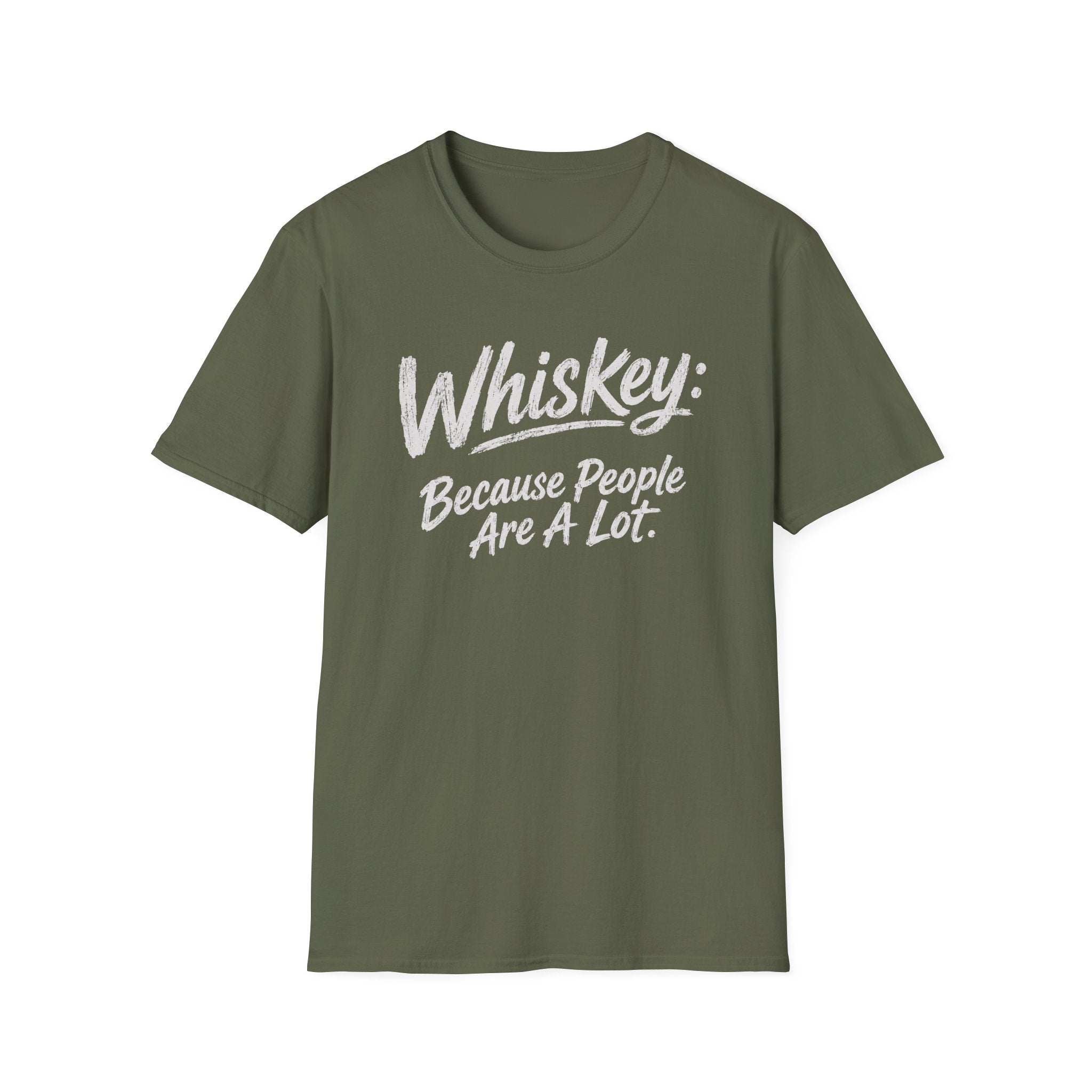 Whiskey: Because People Are A Lot T‑Shirt