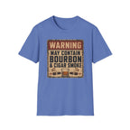 Warning: May Contain Bourbon & Cigar Smoke T-Shirt