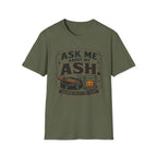 Ask Me About My Ash T-Shirt