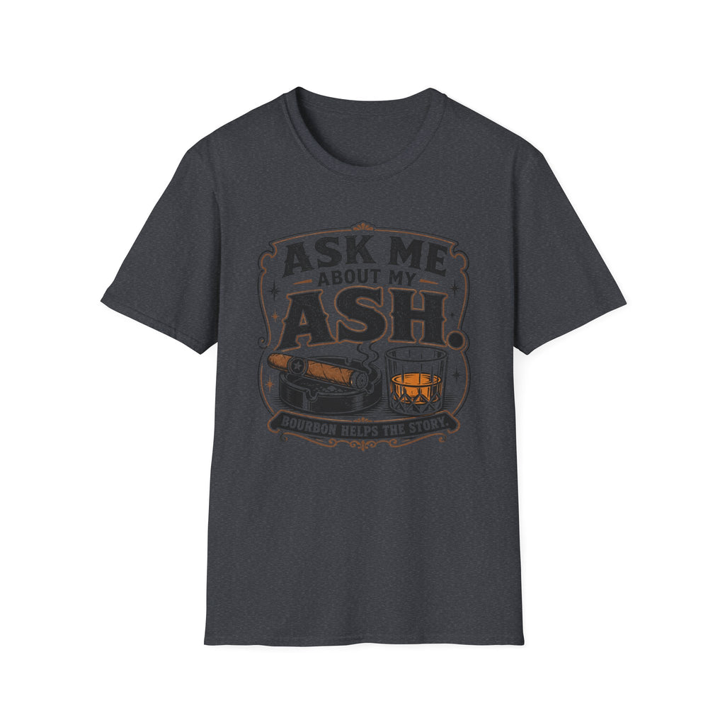 Copy of Ask Me About My Ash T-Shirt