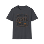 Copy of Ask Me About My Ash T-Shirt