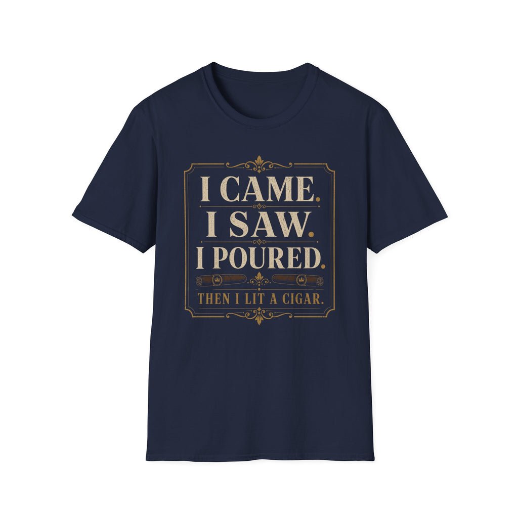 I Came. I Saw. I Poured. T‑Shirt