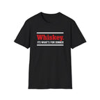 Whiskey It's What's for Dinner T-Shirt