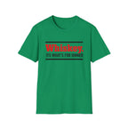 Whiskey It’s What’s For Dinner T-Shirt