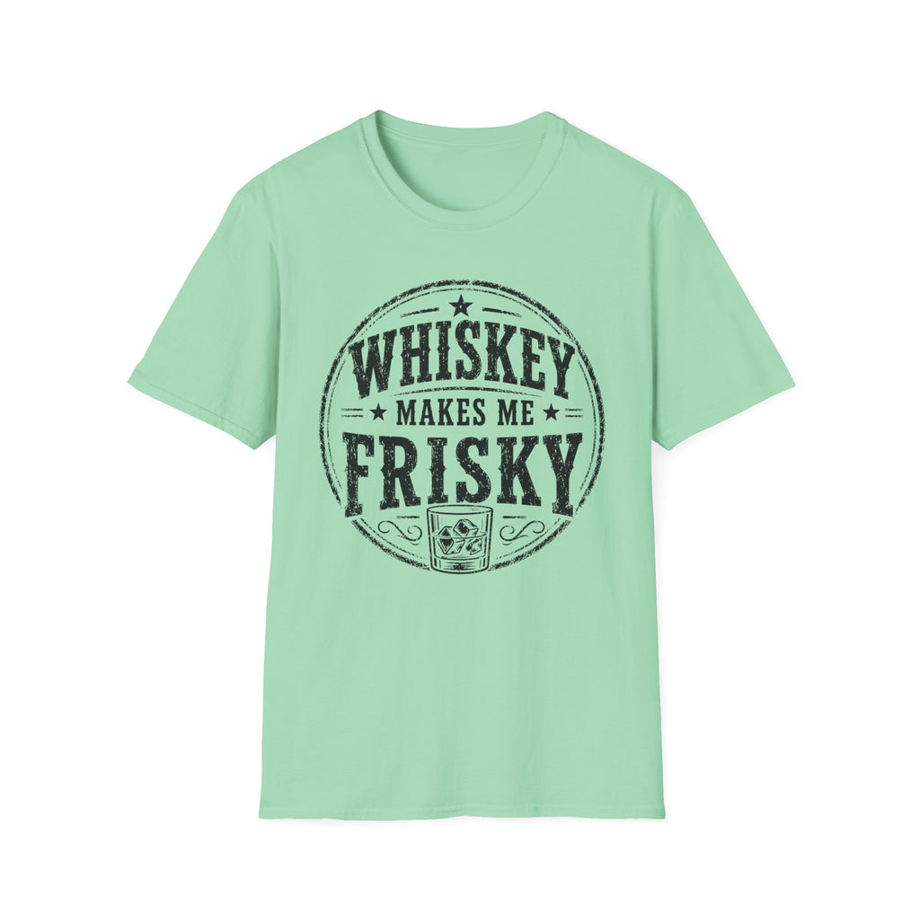 Copy of Whiskey Makes Me Friskey T-Shirt — Vintage Bar Drinking Graphic Tee