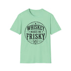Copy of Whiskey Makes Me Friskey T-Shirt — Vintage Bar Drinking Graphic Tee