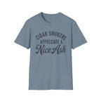 Copy of Cigar Smokers Appreciate A Nice Ash T-Shirt