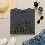 Copy of Ask Me About My Ash T-Shirt