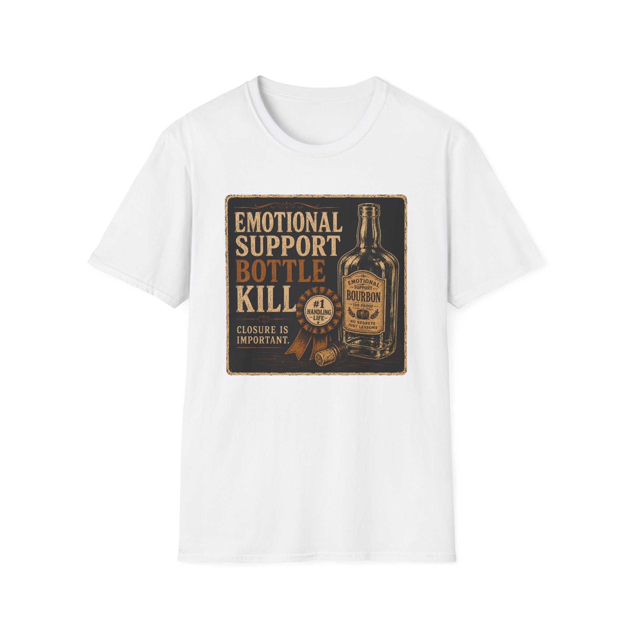 Emotional Support Bottle Kill T-Shirt