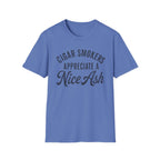 Cigar Smokers Appreciate A Nice Ash T-Shirt