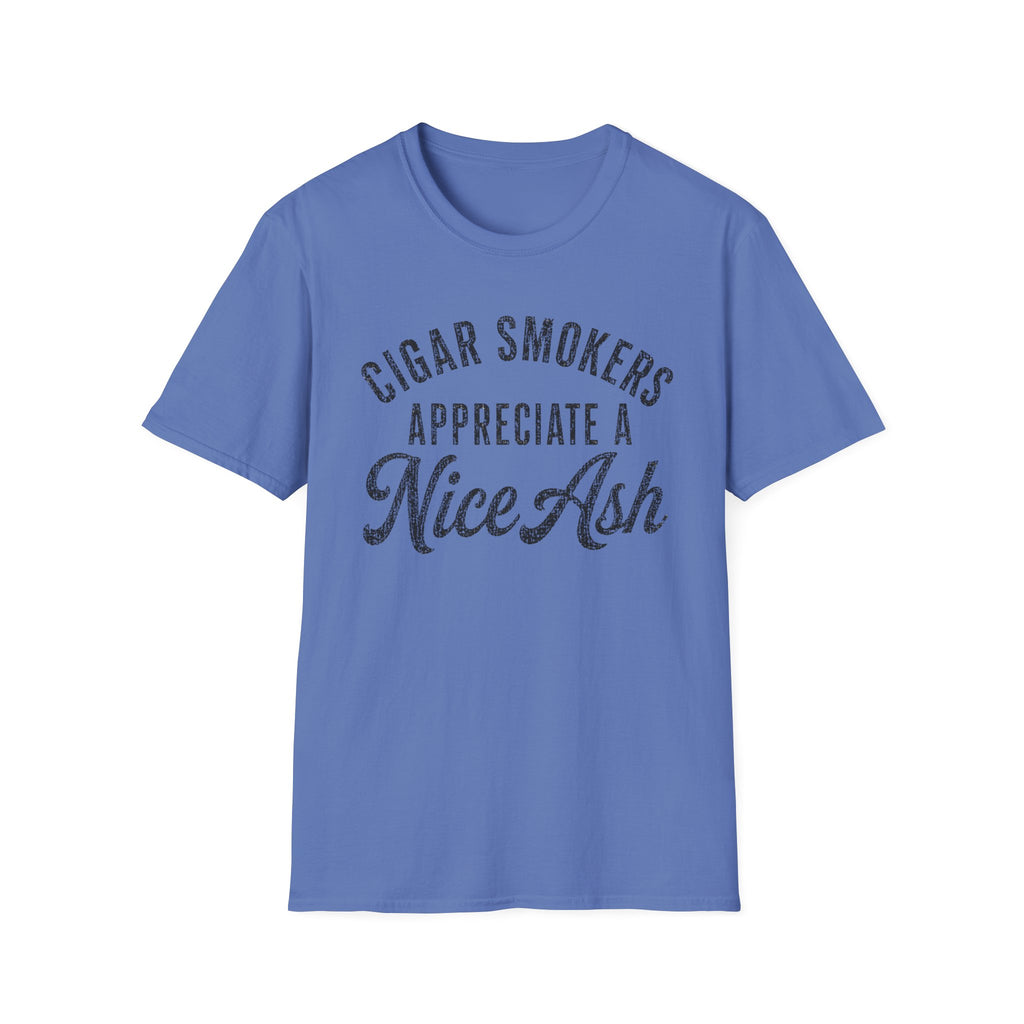 Copy of Cigar Smokers Appreciate A Nice Ash T-Shirt