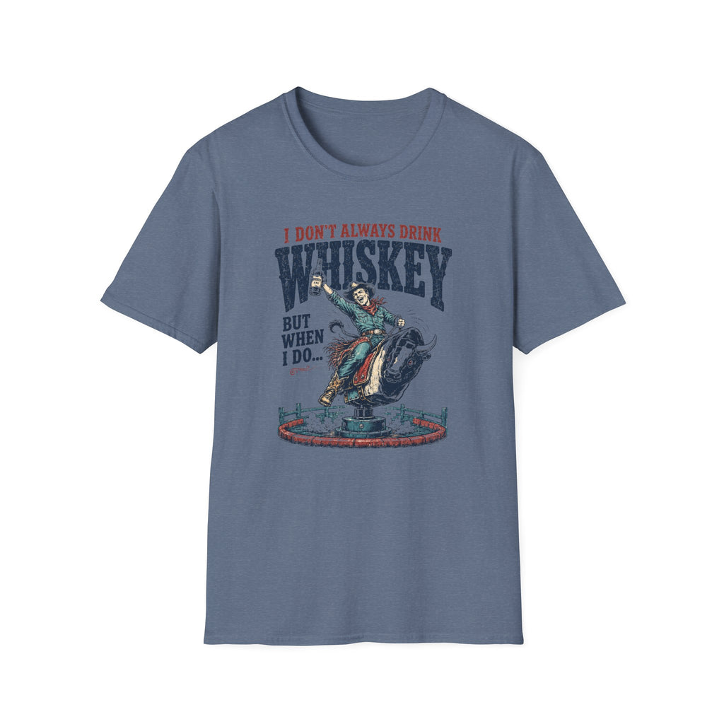 I Don't Always Drink Whiskey But When I Do T-Shirt — Rodeo Bull Rider Graphic Tee