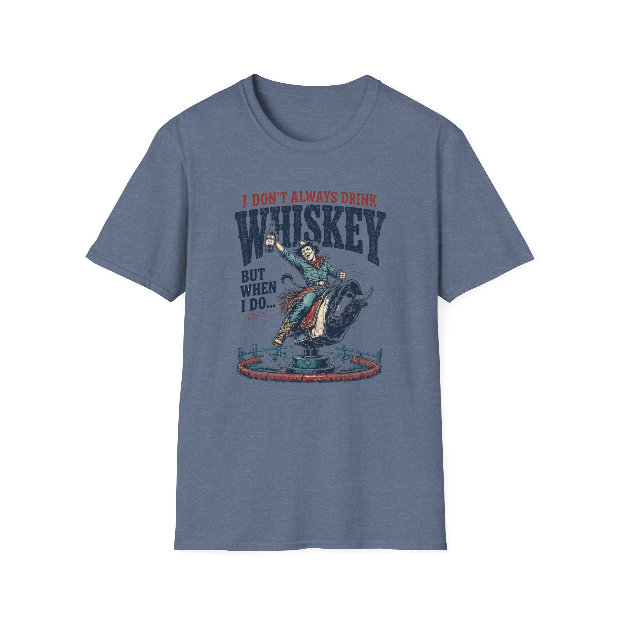 I Don't Always Drink Whiskey But When I Do T-Shirt — Rodeo Bull Rider Graphic Tee