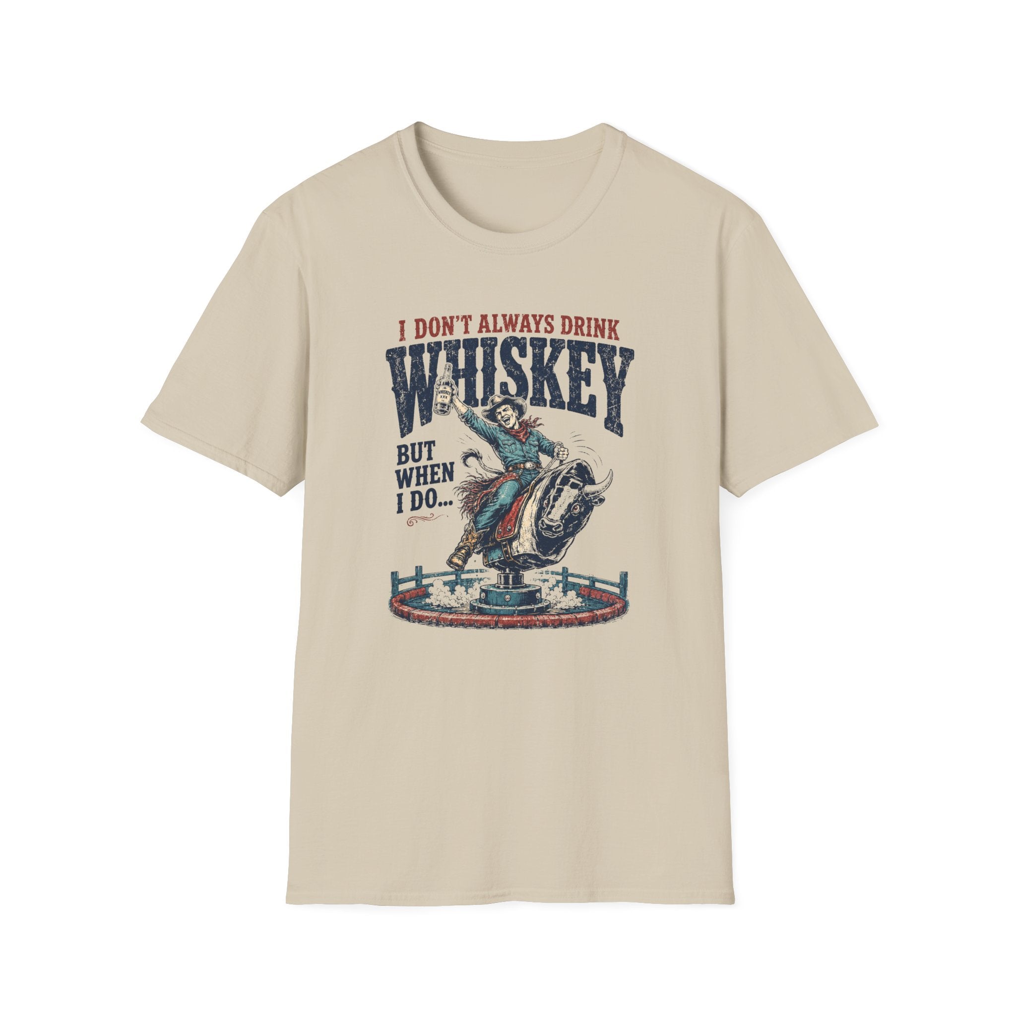 I Don't Always Drink Whiskey But When I Do T-Shirt — Rodeo Bull Rider Graphic Tee