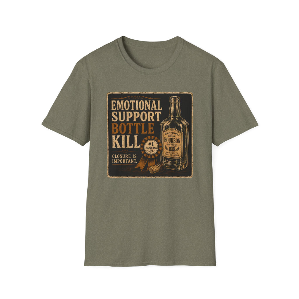Emotional Support Bottle Kill T-Shirt