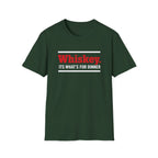 Whiskey It's What's for Dinner T-Shirt