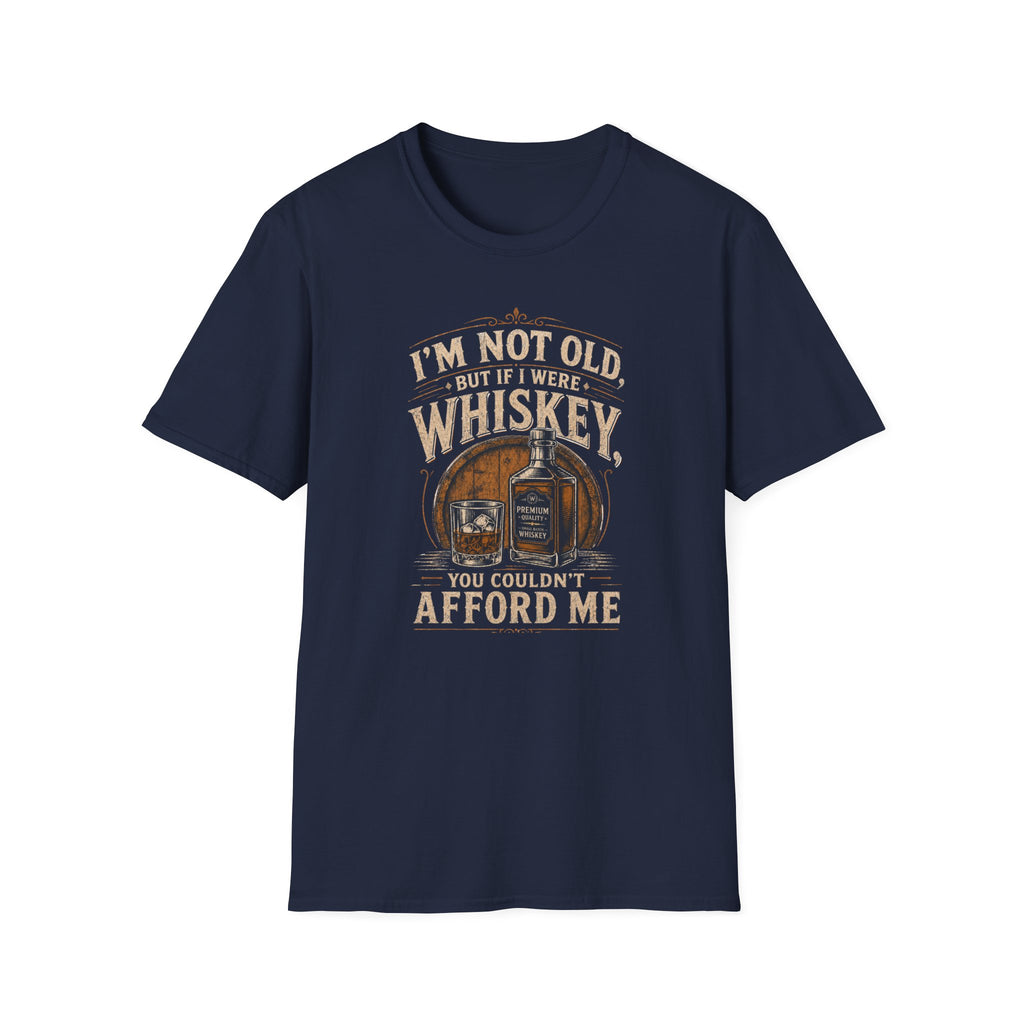 I'm Not Old But If I Were Whiskey T-Shirt