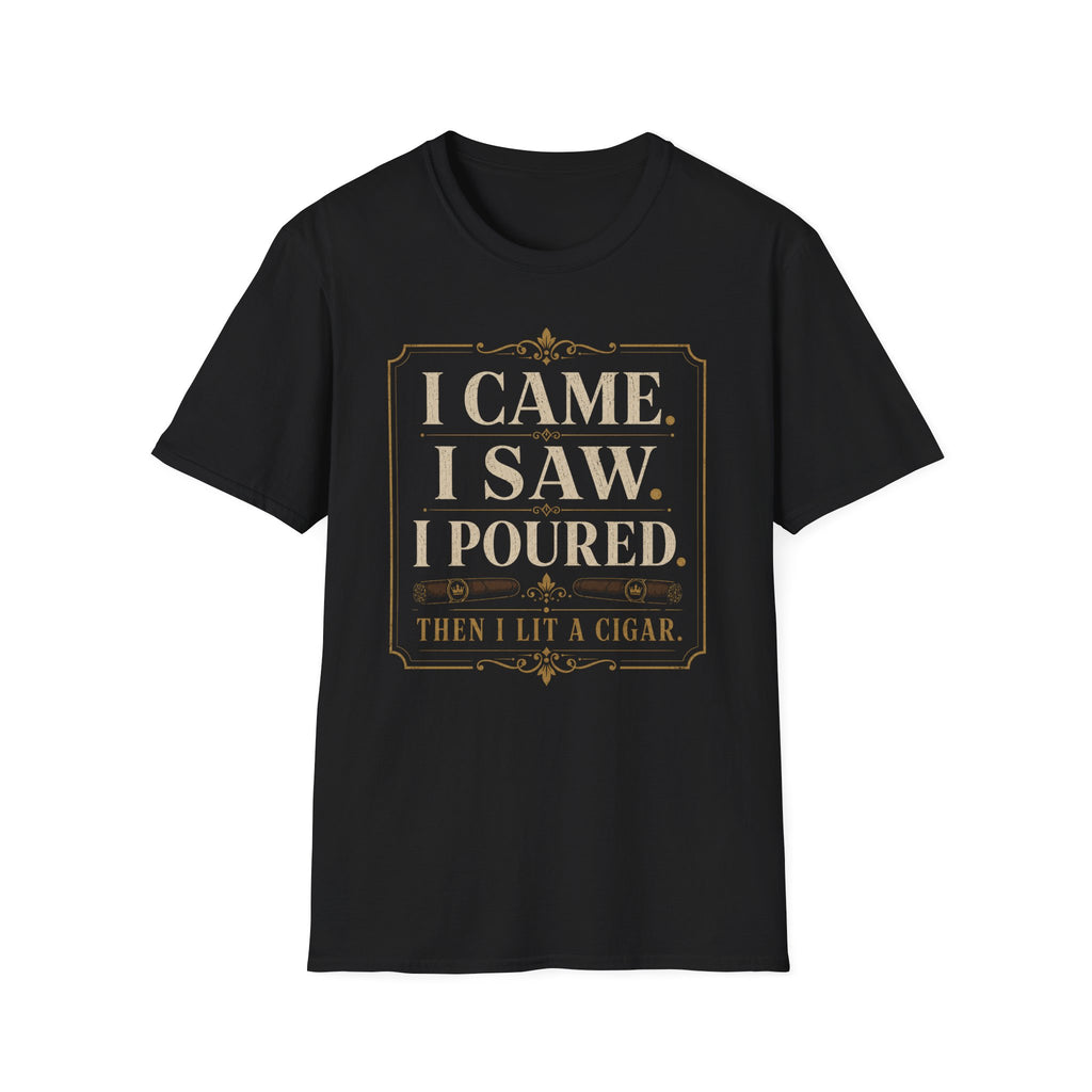 I Came. I Saw. I Poured. T‑Shirt
