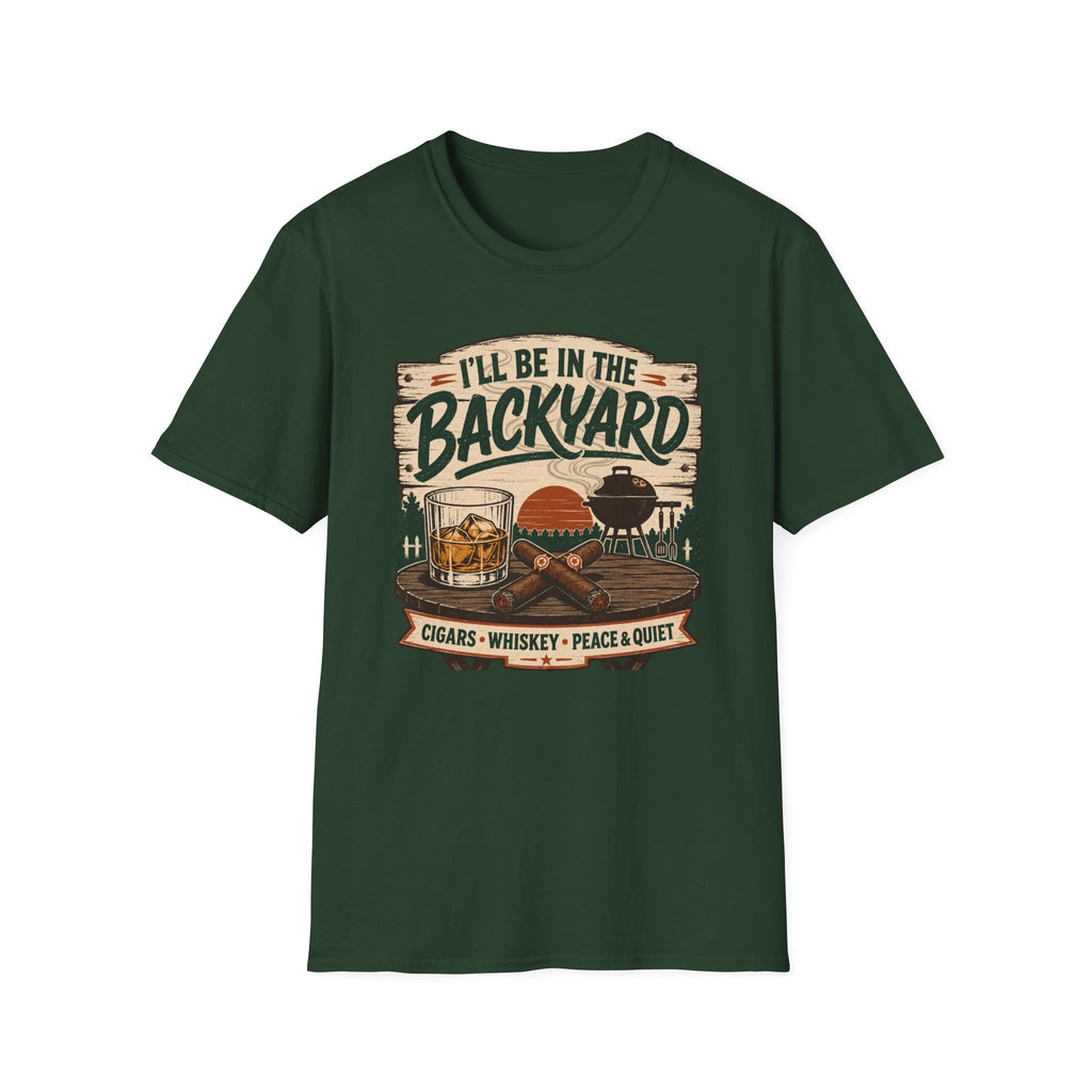 I'll Be In The Backyard T-Shirt